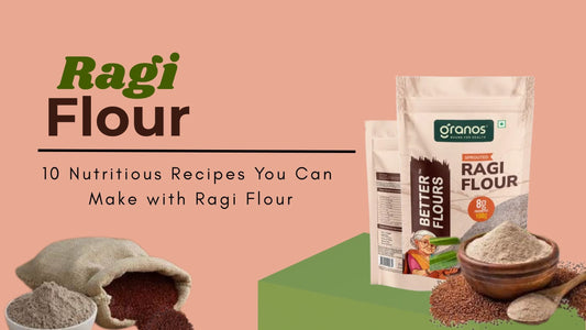 10 Healthy Dishes You Can Make with Ragi Flour